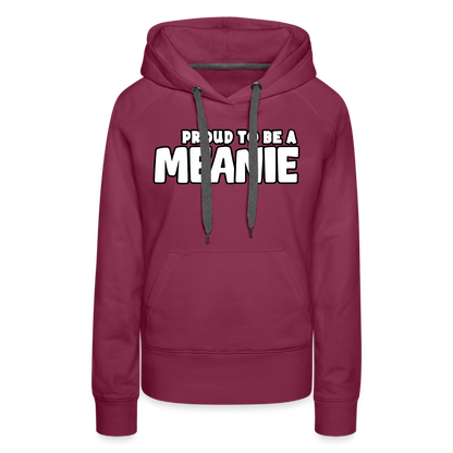 PROUD TO BE A MEANIE - Women’s Premium Hoodie - burgundy