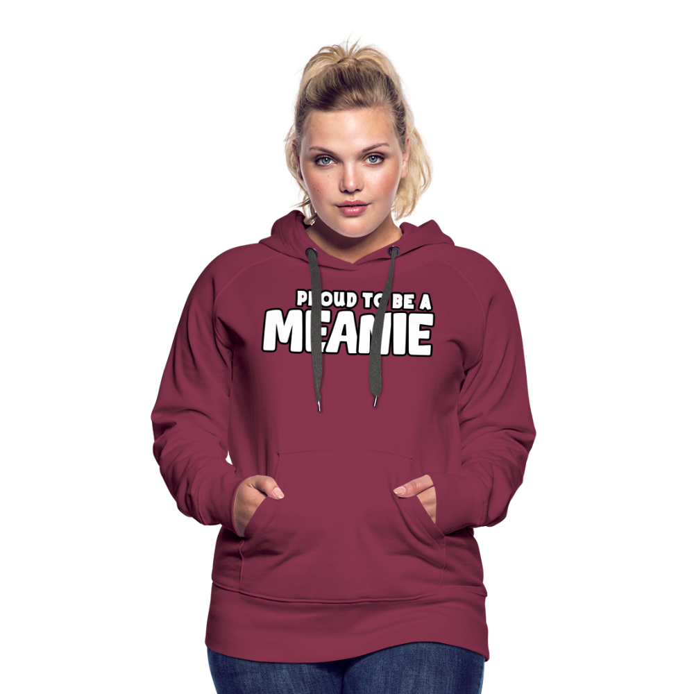 PROUD TO BE A MEANIE - Women’s Premium Hoodie - burgundy