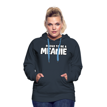 PROUD TO BE A MEANIE - Women’s Premium Hoodie - navy