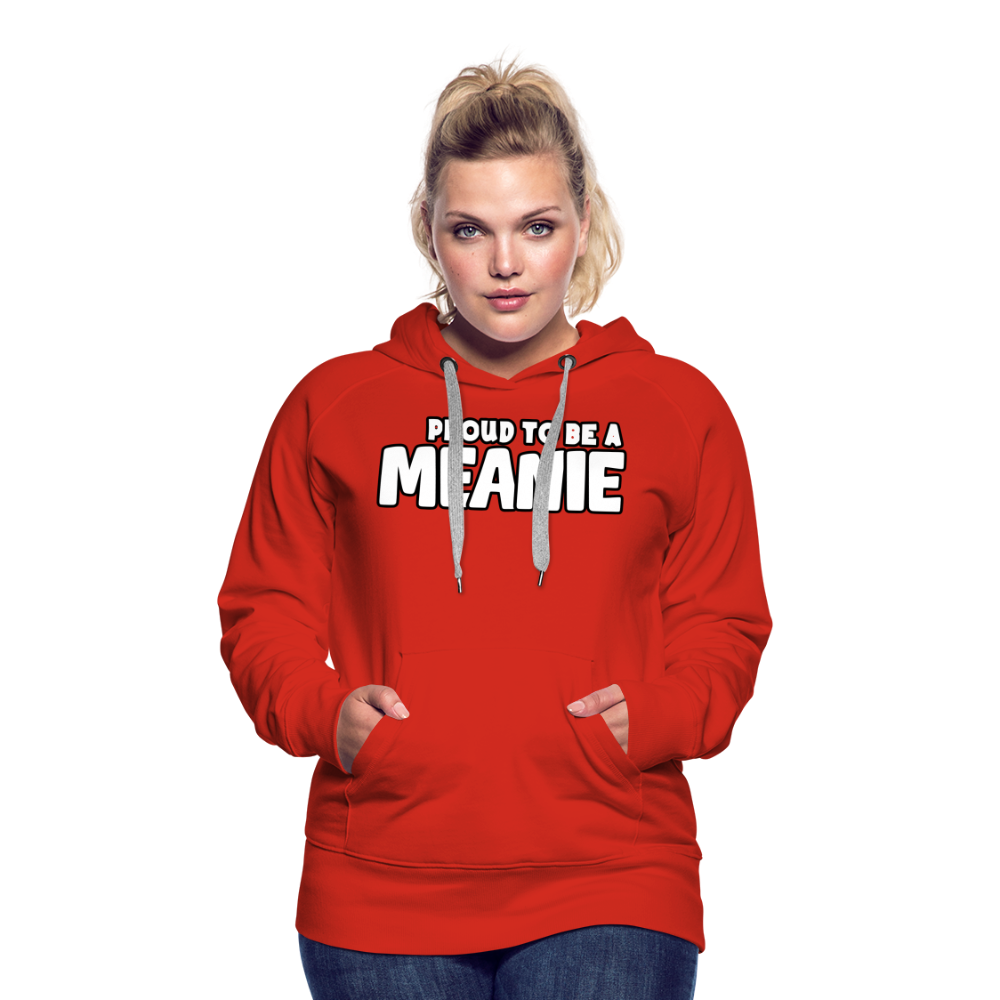 PROUD TO BE A MEANIE - Women’s Premium Hoodie - red