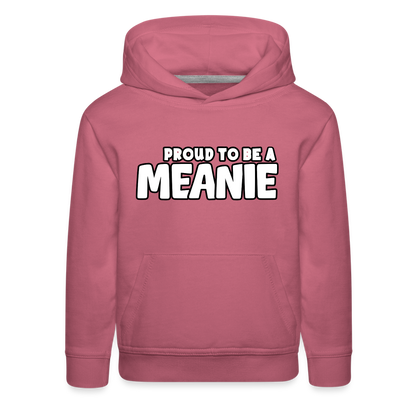 PROUD TO BE A MEANIE - Youth Premium Hoodie - mauve