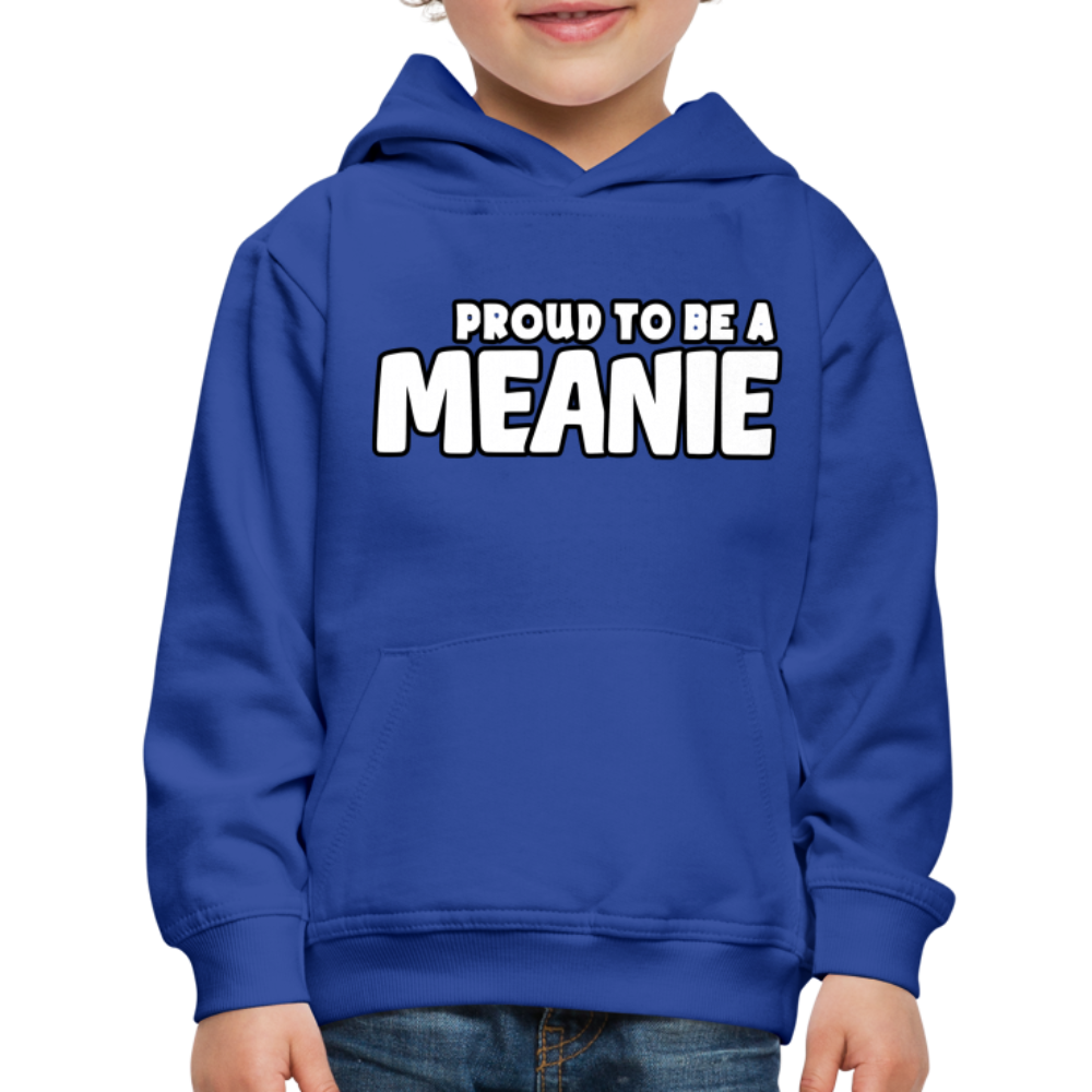 PROUD TO BE A MEANIE - Youth Premium Hoodie - royal blue