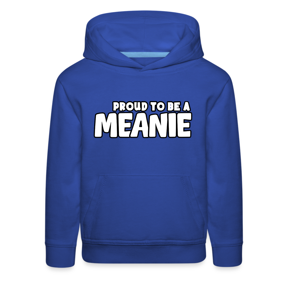 PROUD TO BE A MEANIE - Youth Premium Hoodie - royal blue