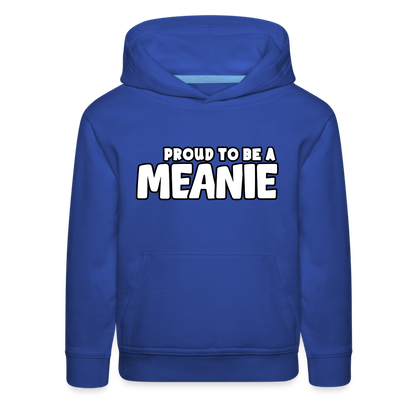 PROUD TO BE A MEANIE - Youth Premium Hoodie - royal blue