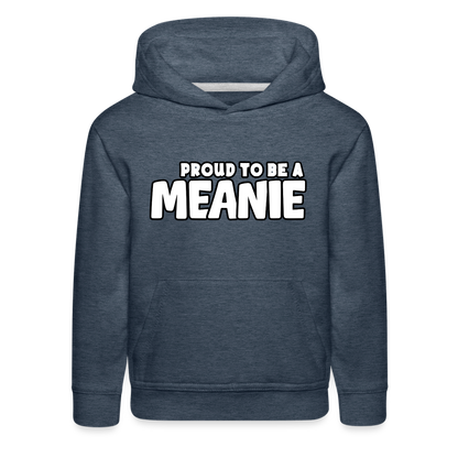 PROUD TO BE A MEANIE - Youth Premium Hoodie - heather denim