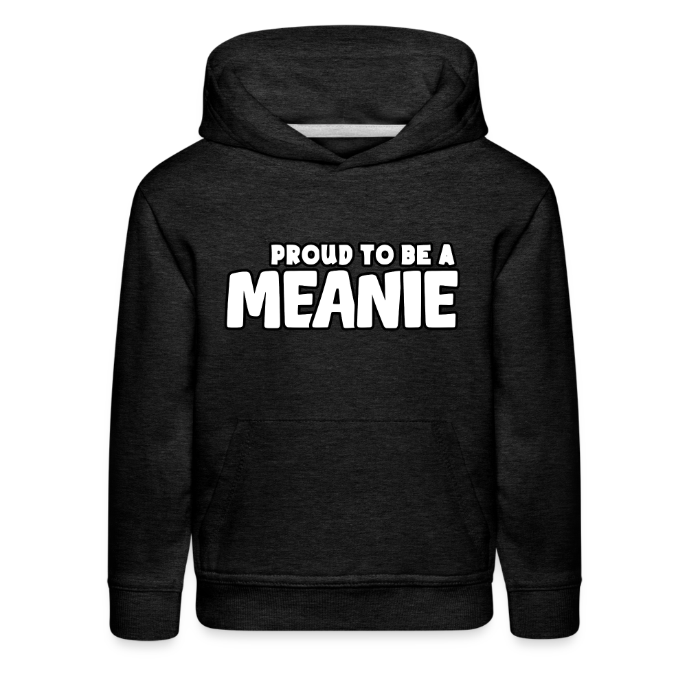 PROUD TO BE A MEANIE - Youth Premium Hoodie - charcoal grey