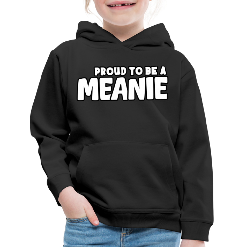 PROUD TO BE A MEANIE - Youth Hoodie - black