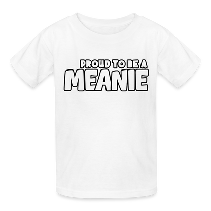 PROUD TO BE A MEANIE - Youth T-shirt - white