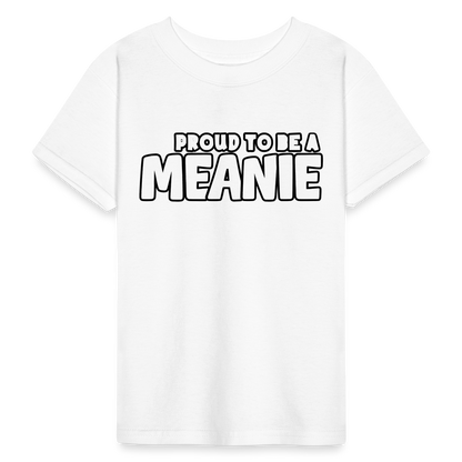 PROUD TO BE A MEANIE - Youth T-shirt - white