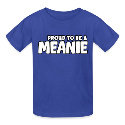 PROUD TO BE A MEANIE - Youth T-shirt - royal blue