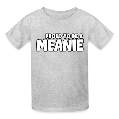 PROUD TO BE A MEANIE - Youth T-shirt - heather gray