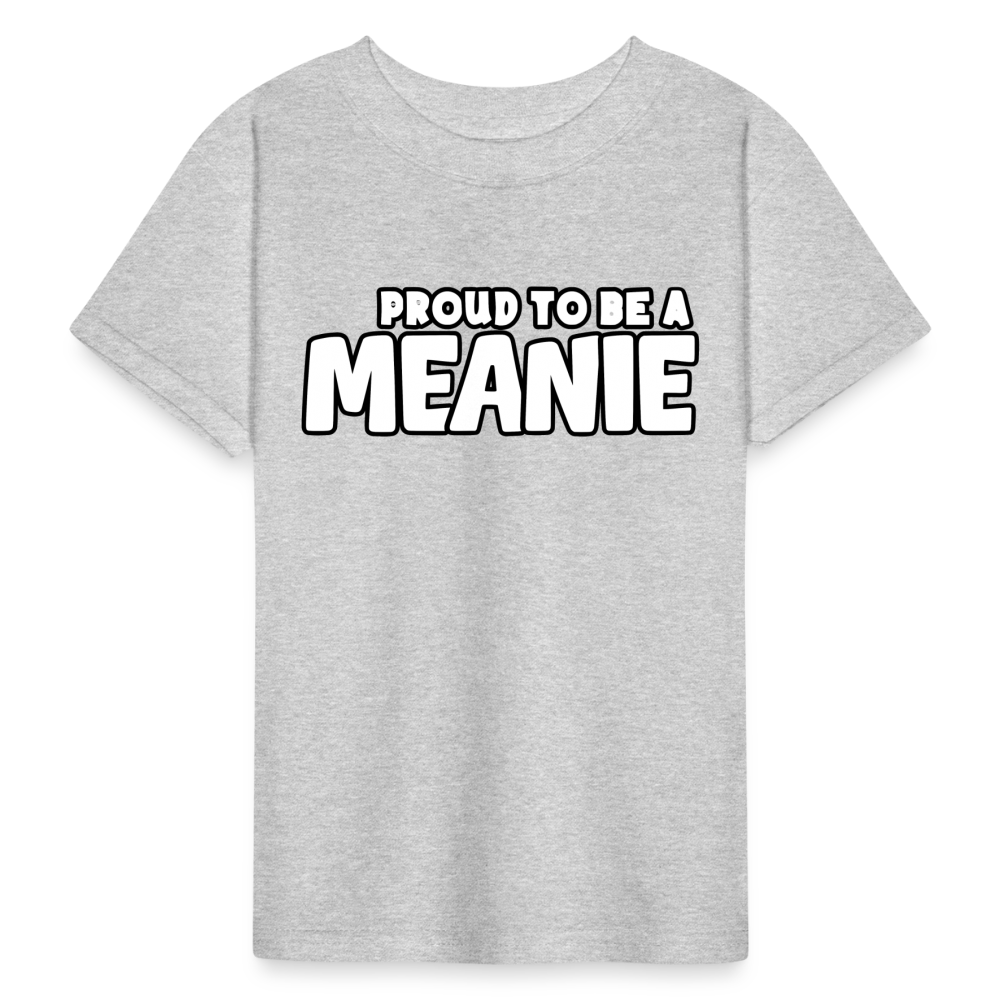 PROUD TO BE A MEANIE - Youth T-shirt - heather gray