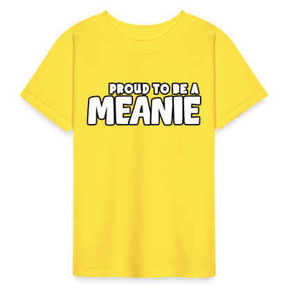 PROUD TO BE A MEANIE - Youth T-shirt - yellow