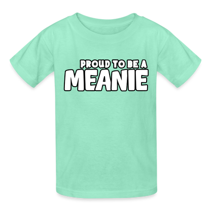 PROUD TO BE A MEANIE - Youth T-shirt - deep mint