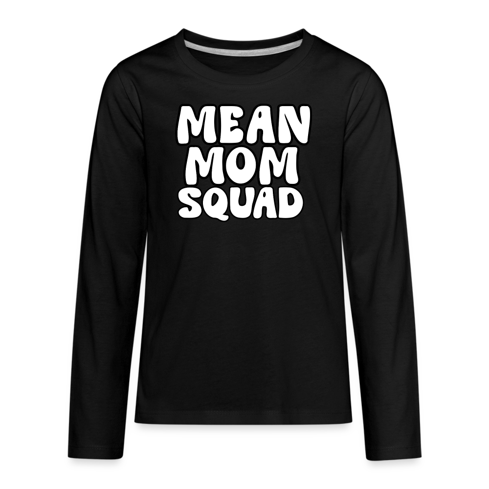 Mean Mom SQUAD - Youth LongSleeve Shirt - black