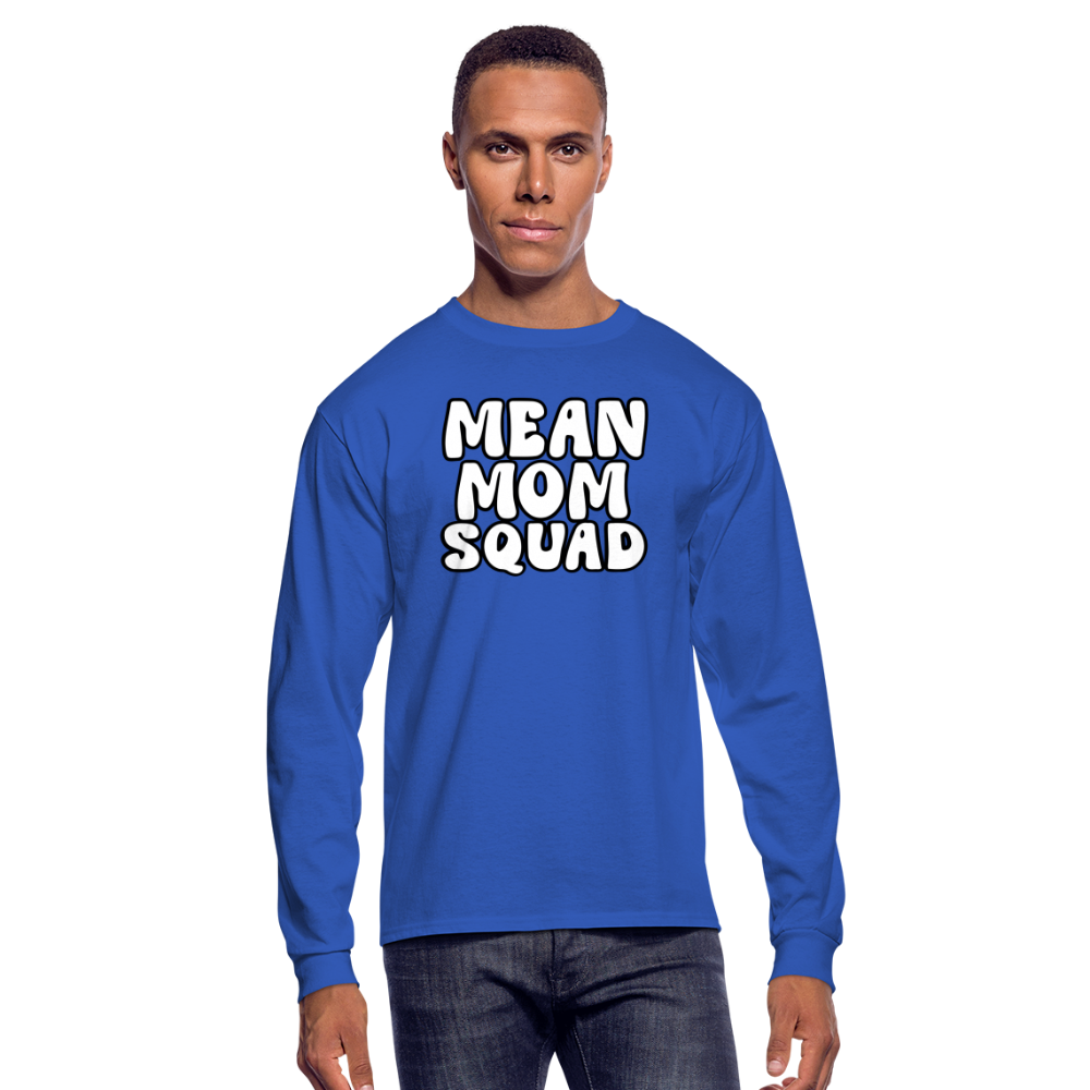 Mean Mom SQUAD - Long Sleeve Adult Shirt - royal blue