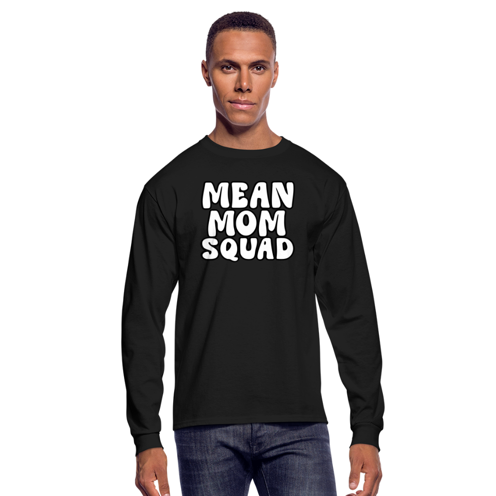 Mean Mom SQUAD - Long Sleeve Adult Shirt - black