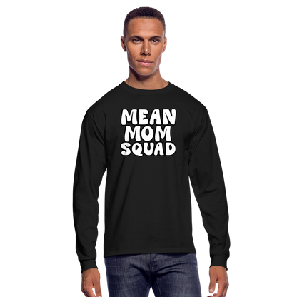 Mean Mom SQUAD - Long Sleeve Adult Shirt - black