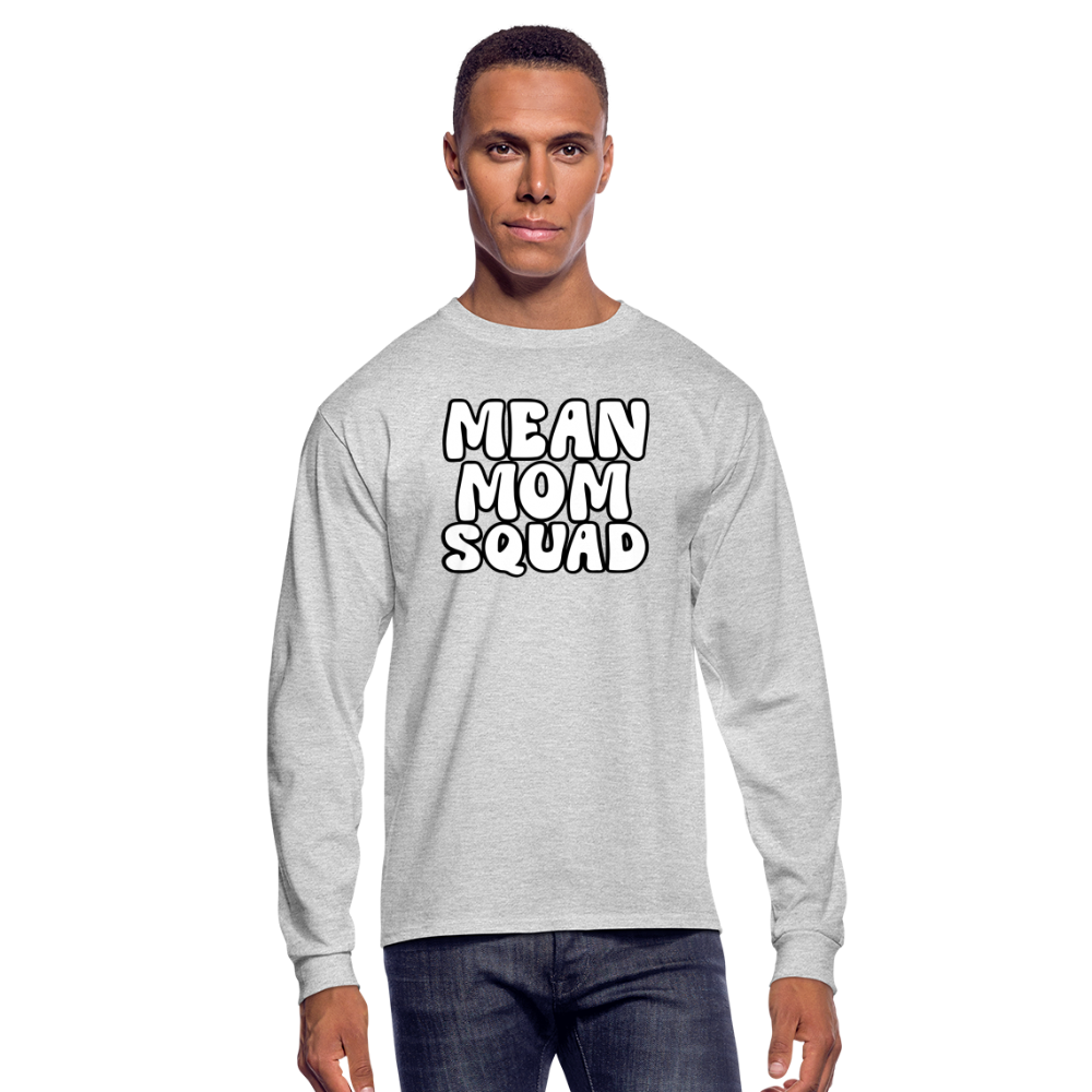 Mean Mom SQUAD - Long Sleeve Adult Shirt - heather gray