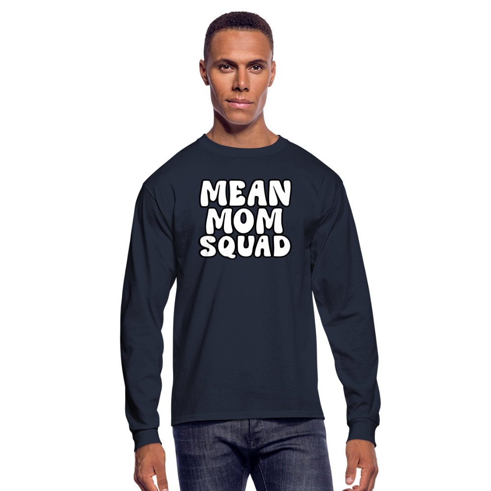 Mean Mom SQUAD - Long Sleeve Adult Shirt - navy