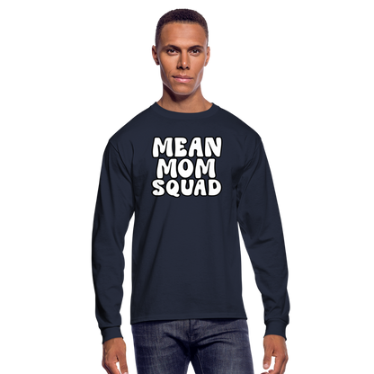 Mean Mom SQUAD - Long Sleeve Adult Shirt - navy