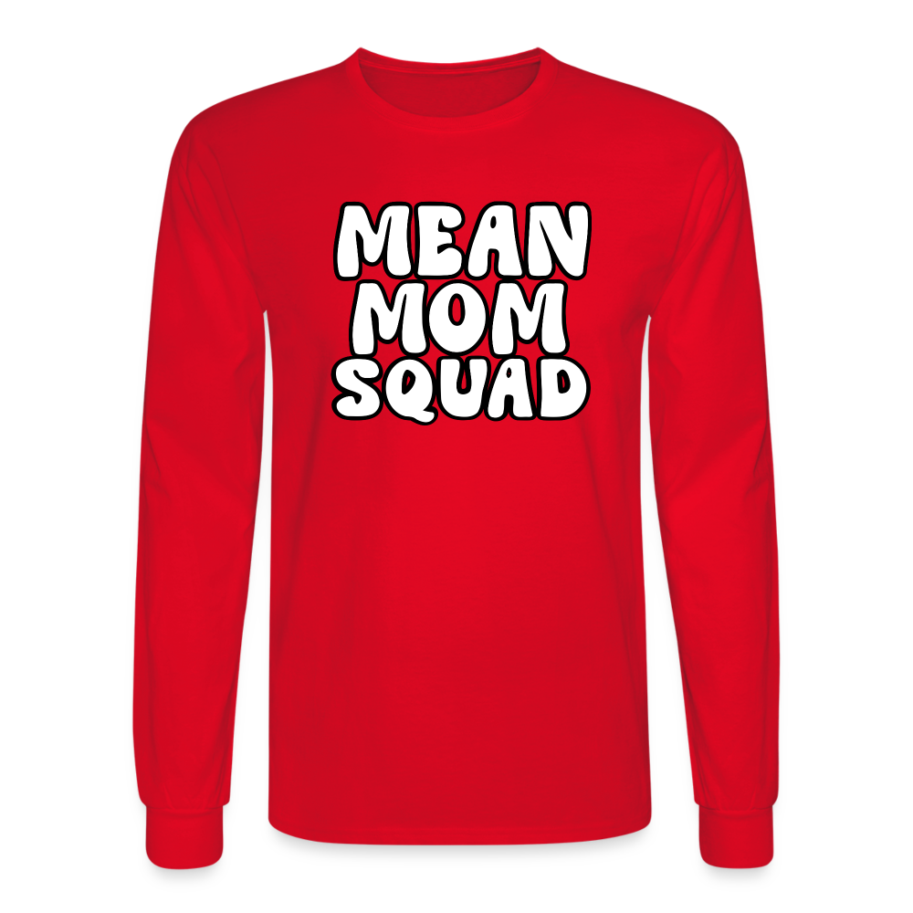 Mean Mom SQUAD - Long Sleeve Adult Shirt - red