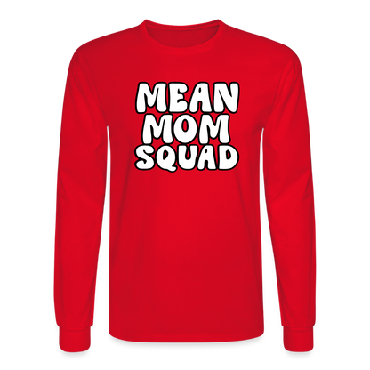 Mean Mom SQUAD - Long Sleeve Adult Shirt - red