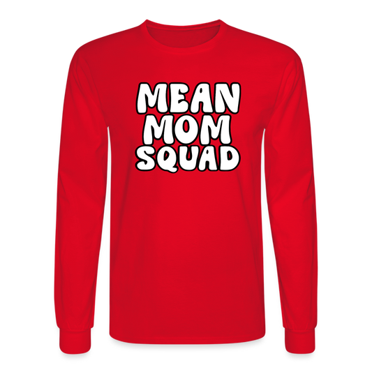 Mean Mom SQUAD - Long Sleeve Adult Shirt - red