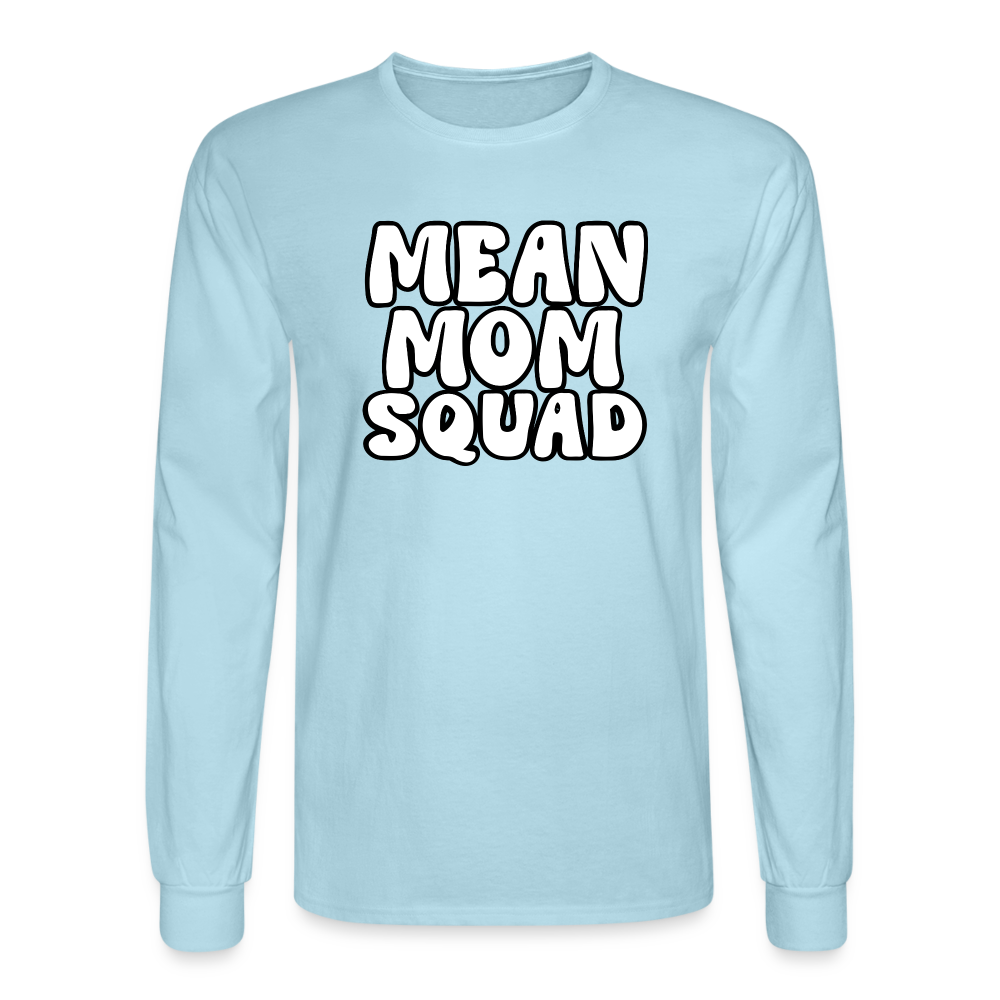 Mean Mom SQUAD - Long Sleeve Adult Shirt - powder blue