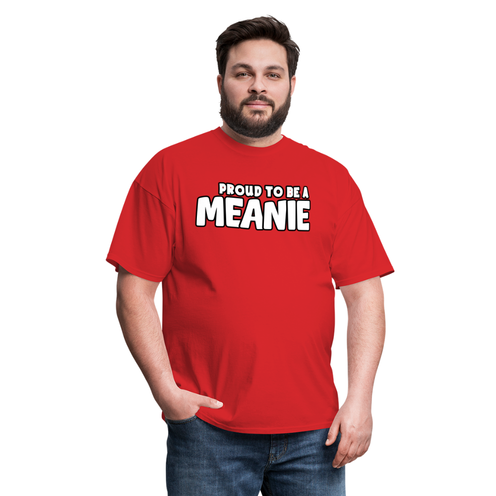 PROUD TO BE A MEANIE - Adult T-shirt - red