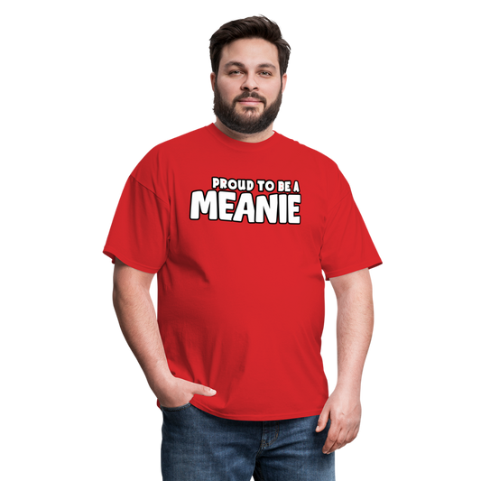 PROUD TO BE A MEANIE - Adult T-shirt - red