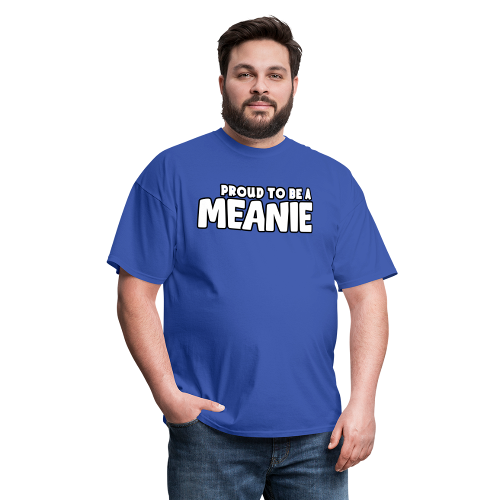 PROUD TO BE A MEANIE - Adult T-shirt - royal blue