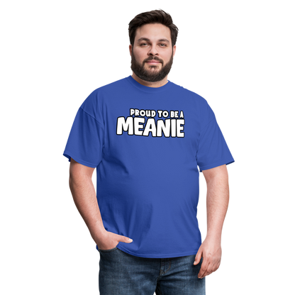 PROUD TO BE A MEANIE - Adult T-shirt - royal blue