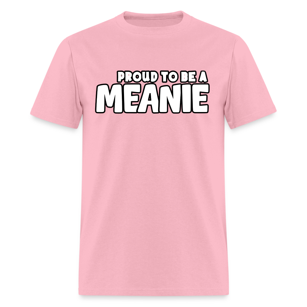 PROUD TO BE A MEANIE - Adult T-shirt - pink