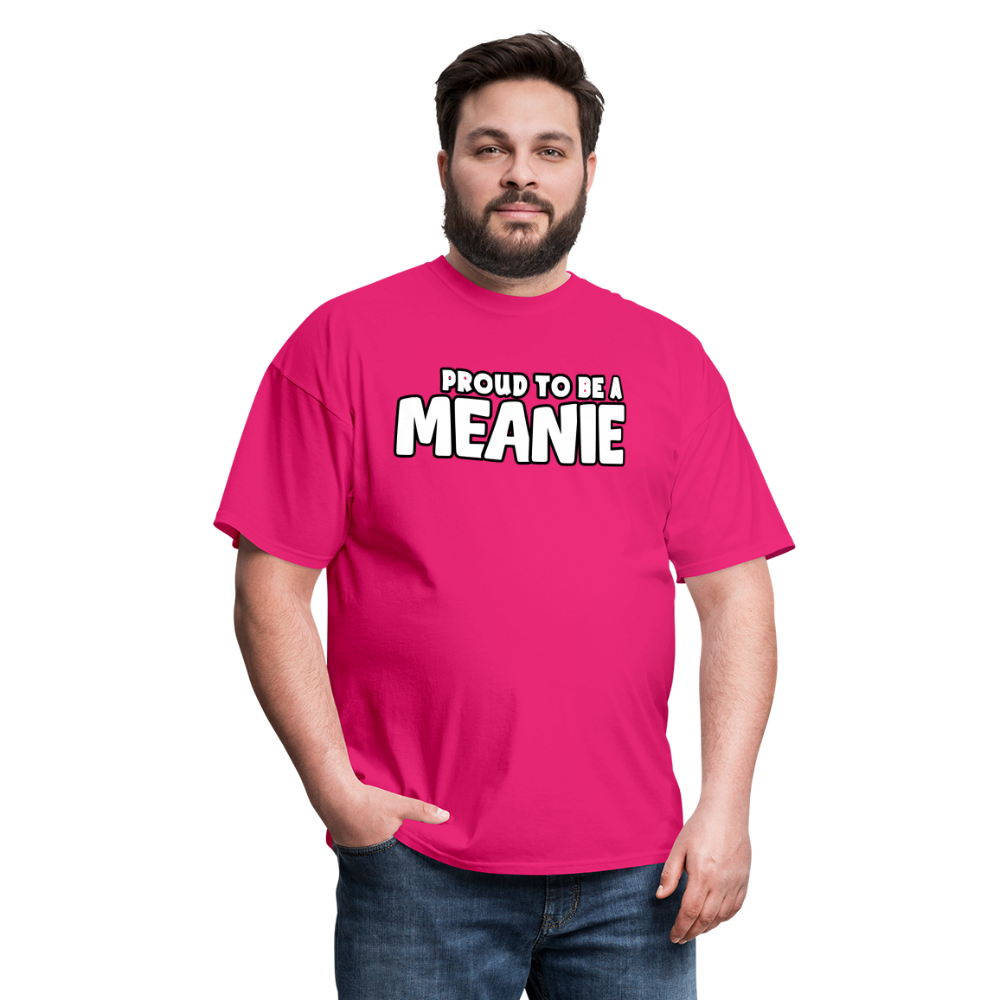 PROUD TO BE A MEANIE - Adult T-shirt - fuchsia