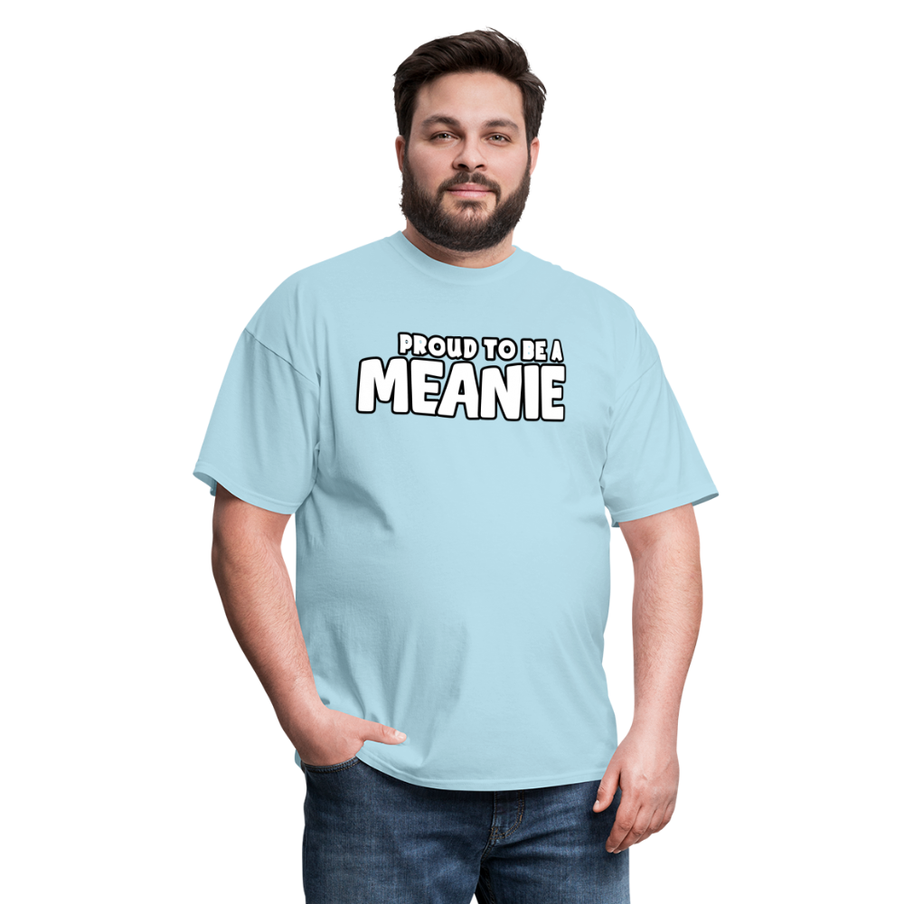 PROUD TO BE A MEANIE - Adult T-shirt - powder blue