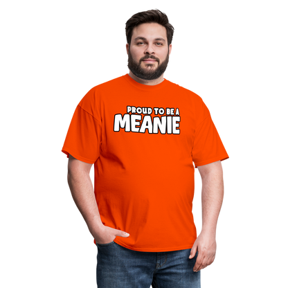 PROUD TO BE A MEANIE - Adult T-shirt - orange