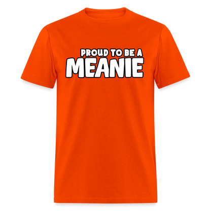 PROUD TO BE A MEANIE - Adult T-shirt - orange