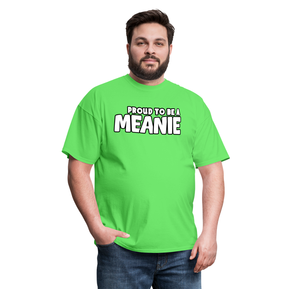 PROUD TO BE A MEANIE - Adult T-shirt - kiwi