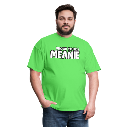 PROUD TO BE A MEANIE - Adult T-shirt - kiwi