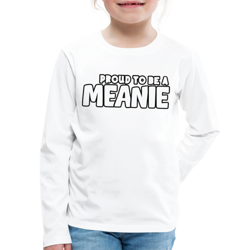 PROUD TO BE A MEANIE - Youth LongSleeve Shirt - white