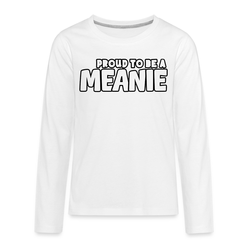 PROUD TO BE A MEANIE - Youth LongSleeve Shirt - white