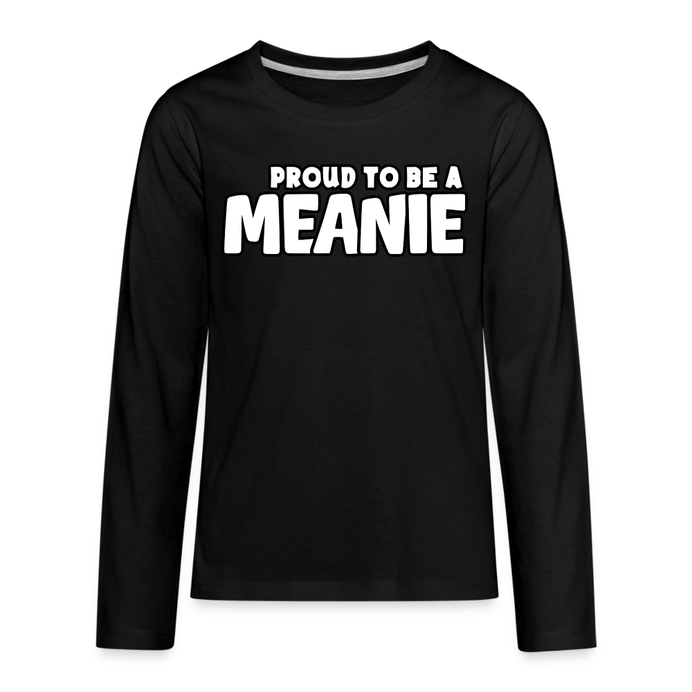 PROUD TO BE A MEANIE - Youth LongSleeve Shirt - black