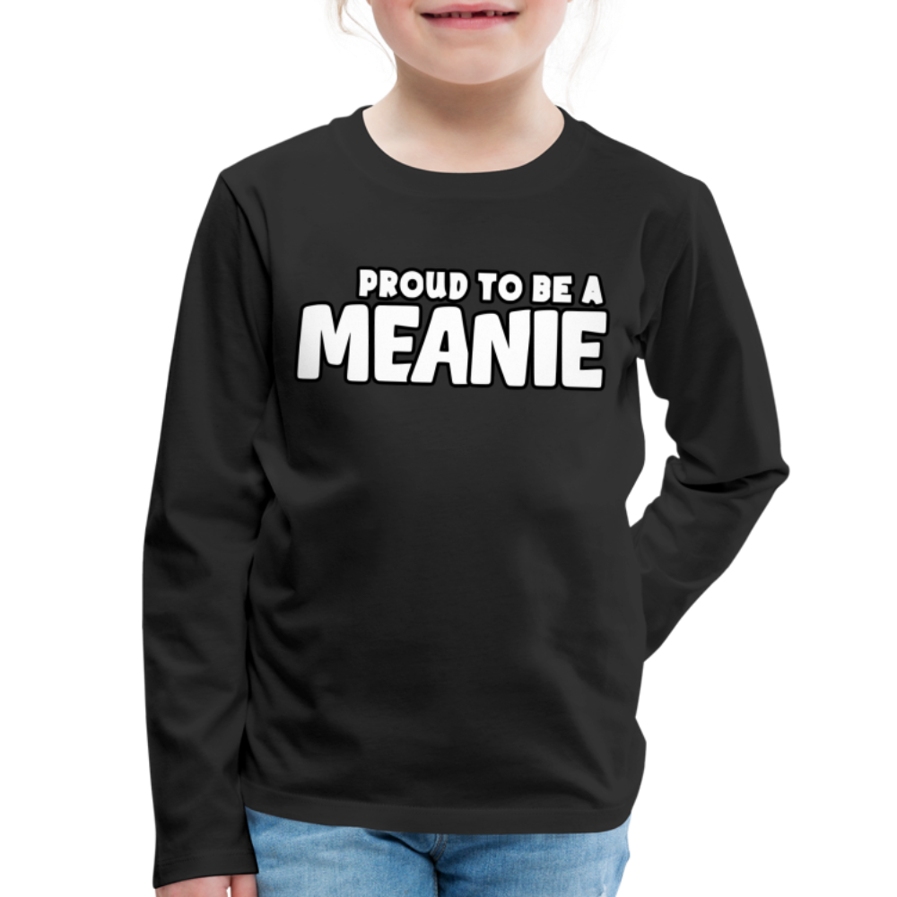 PROUD TO BE A MEANIE - Youth LongSleeve Shirt - black