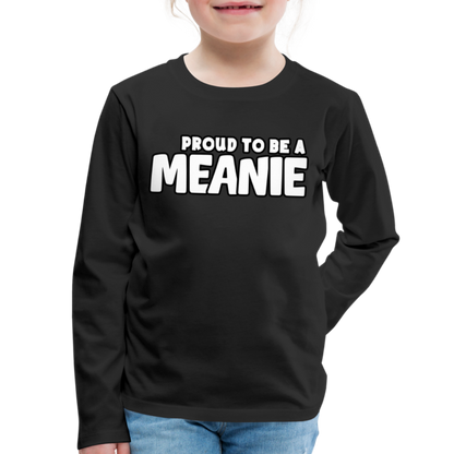 PROUD TO BE A MEANIE - Youth LongSleeve Shirt - black