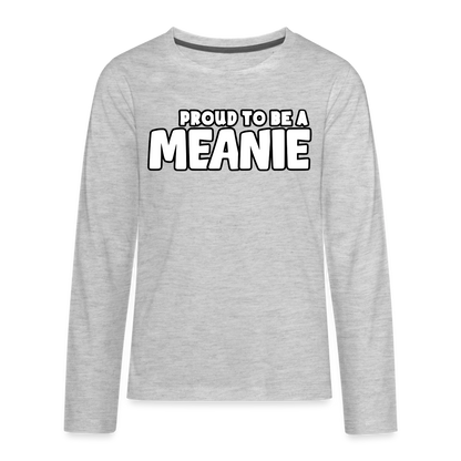 PROUD TO BE A MEANIE - Youth LongSleeve Shirt - heather gray