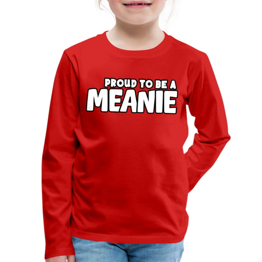 PROUD TO BE A MEANIE - Youth LongSleeve Shirt - red