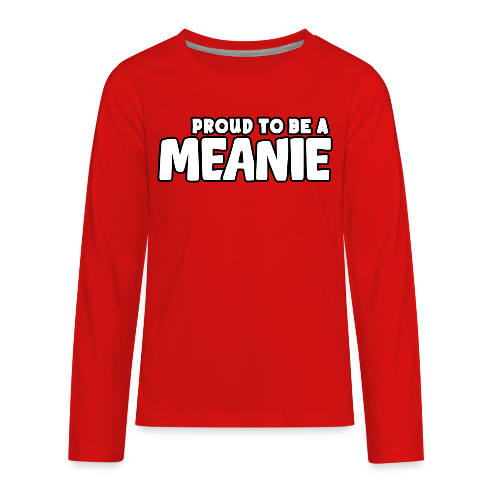 PROUD TO BE A MEANIE - Youth LongSleeve Shirt - red