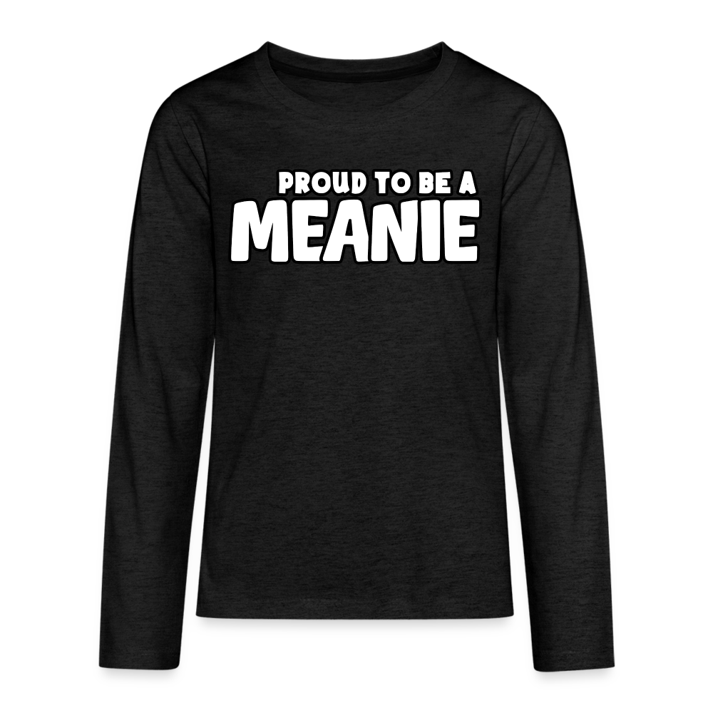 PROUD TO BE A MEANIE - Youth LongSleeve Shirt - charcoal grey