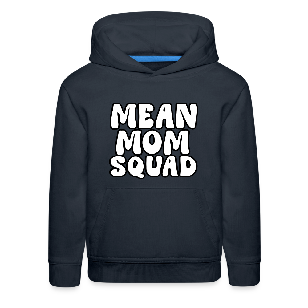 Mean Mom SQUAD - Youth Hoodie - navy